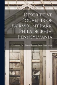 Descriptive Souvenir of Fairmount Park, Philadelphia, Pennsylvania