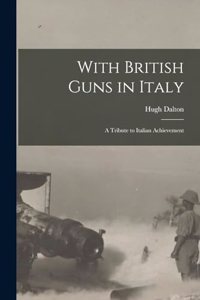 With British Guns in Italy