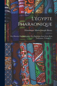 L'égypte Pharaonique