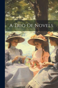 Trio Of Novels