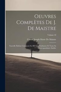 Oeuvres Complètes De J. De Maistre