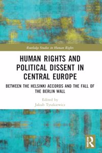 Human Rights and Political Dissent in Central Europe