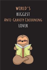 World's Biggest Anti-Gravity Cocooning Lover