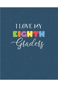 I Love My Eighth Graders