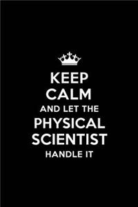 Keep Calm and Let the Physical Scientist Handle It