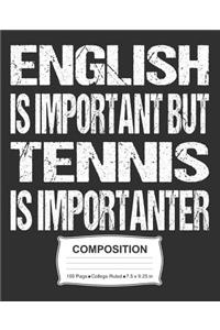 English Is Important But Tennis Is Importanter Composition