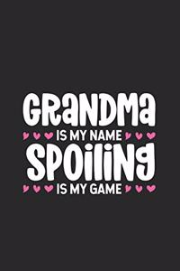 Grandma Is My Name Spoiling Is My Game