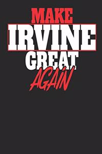 Make Irvine Great Again