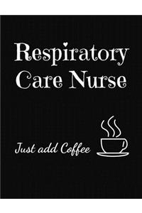 Respiratory Nurse Just Add Coffee