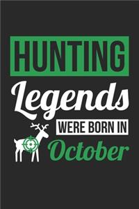 Hunting Legends Were Born In October - Hunting Journal - Hunting Notebook - Birthday Gift for Hunter