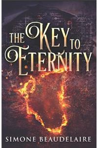 The Key To Eternity