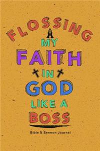 Flossing My Faith in God Like a Boss