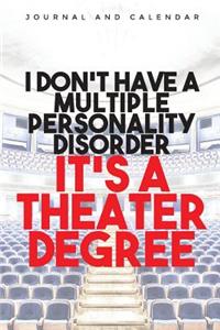 I Don't Have a Multiple Personality Disorder It's a Theater Degree