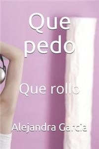 Que Pedo