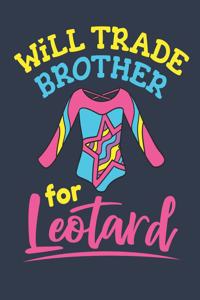 Will Trade Brother for Leotard