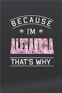 Because I'm Alexandra That's Why