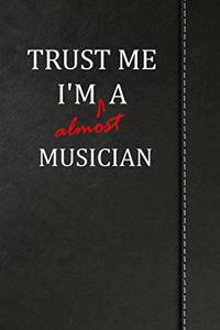 Trust Me I'm almost a Musician