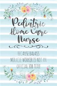 Pediatric Home Care Nurse