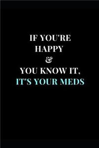 If You're Happy & You Know It, It's Your Meds