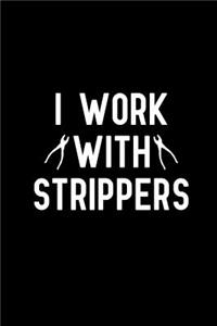 I Work With Strippers