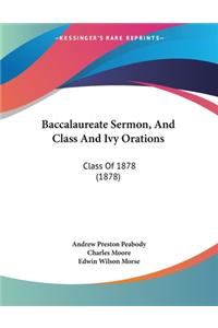 Baccalaureate Sermon, And Class And Ivy Orations