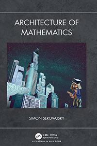 Architecture of Mathematics