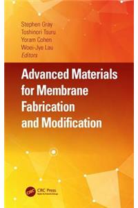 Advanced Materials for Membrane Fabrication and Modification