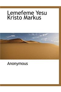 Lemefeme Yesu Kristo Markus