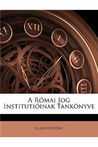 A Római Jog Institutióinak Tankönyve