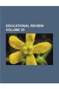 Educational Review Volume 25