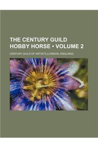 The Century Guild Hobby Horse (Volume 2)