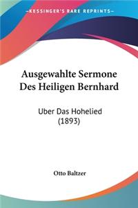 Ausgewahlte Sermone Des Heiligen Bernhard