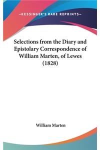 Selections from the Diary and Epistolary Correspondence of William Marten, of Lewes (1828)