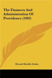 The Finances and Administration of Providence (1903)