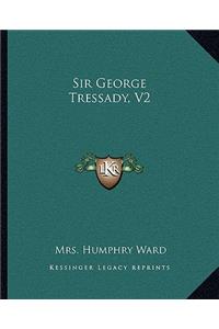 Sir George Tressady, V2