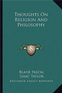 Thoughts on Religion and Philosophy