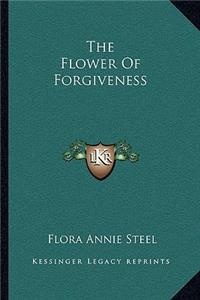 The Flower of Forgiveness