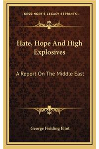 Hate, Hope and High Explosives