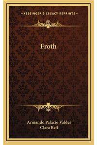 Froth