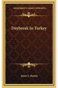 Daybreak In Turkey
