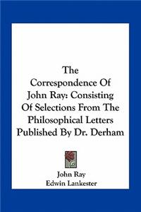 Correspondence of John Ray