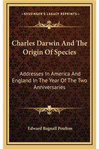 Charles Darwin and the Origin of Species