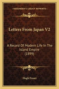 Letters from Japan V2: A Record of Modern Life in the Island Empire (1899)