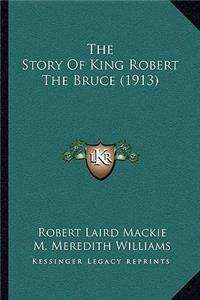Story Of King Robert The Bruce (1913)