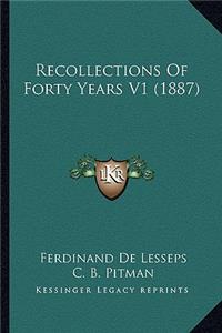 Recollections of Forty Years V1 (1887)