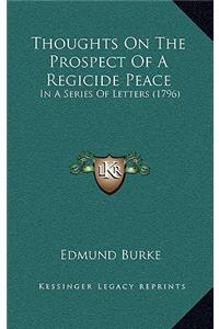 Thoughts on the Prospect of a Regicide Peace