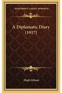 A Diplomatic Diary (1917)