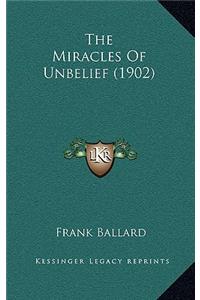 The Miracles of Unbelief (1902)