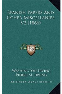 Spanish Papers and Other Miscellanies V2 (1866)
