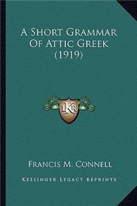 Short Grammar of Attic Greek (1919)